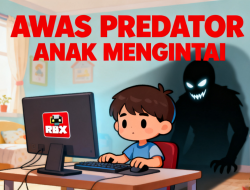 Waspada, Predator Anak Mengintai Ruang Digital