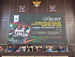 UIN Madura Gelar Workshop Riset, Peluang Hibah MoRA The Air Fund Capai Rp 2 Miliar